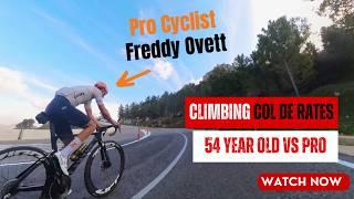 Pushing Hard With A Pro On Col de Rates And A Scary Reminder (The Highs And Lows Of Cycling)