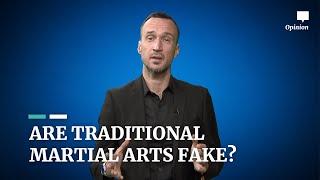 Most traditional martial arts are fake and don’t teach you how to fight