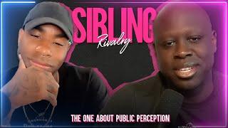 Sibling Rivalry: The One About Public Perception