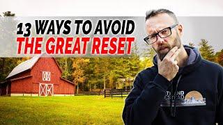 13 Ways to Avoid the Great Reset - As Long As Possible