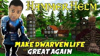 HAMMERHELM (HILARIOUS) - A Dwarf You Can Trust - HammerHelm Gameplay