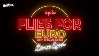 Flies For Euro with Lance Egan