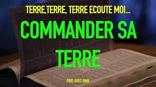 TERRE,TERRE, TERRE ECOUTE MOI...COMMANDER SA TERRE                      PRIE AVEC RMK