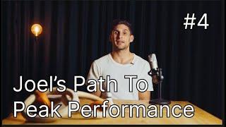 Joel's Path to Peak Performance #4