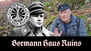 Bormann House Ruins - Lost Places - Evil Nazi History - Klovekorn the Relic Hunter