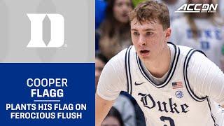 Duke's Cooper Flagg Plants His Flag On Ferocious Flush