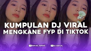 KUMPULAN DJ FYP TIKTOK FULL BASS - VIRAL DI TIKTOK TERBARU 2024 !!!