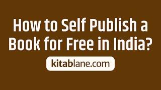 How to Self Publish a Book for Free in India | Kitablane