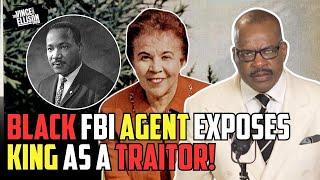 Black Female FBI Agent Confirms King Was An Enemy to Black People