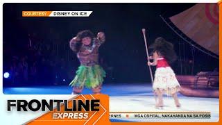 Mga kilalang Disney character, mapapanood sa 'Disney on Ice" sa MOA Arena I Frontline Express