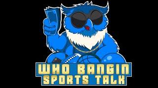 MMA UFC Fight Night Breakdowns | NCAAF | NFL | Who Bangin Sports Talk  Lounge LIVE Eps5