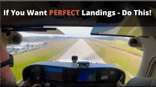 Pilots! Want PERFECT landings? Try this to get better landings every time you fly.