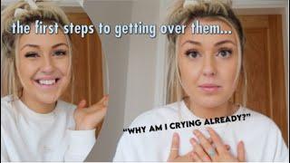 HOW TO START GETTING OVER THEM.. + my own heartbreak storytime