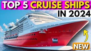 TOP 5 BEST NEW CRUISE SHIPS IN 2024!