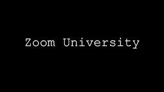 Zoom University