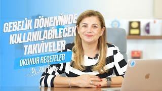 Gebelik Döneminde ve Sonrasında Kullanılabilecek Takviyeler