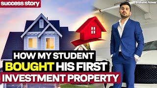 How My Student Bought His First Investment Property