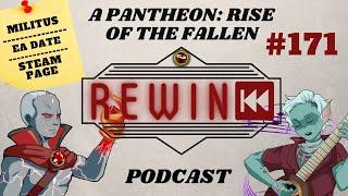 Pantheon: Rise of the Fallen - Rewind Pantheon Podcast #171 - Militus - Early Access - Steam Page