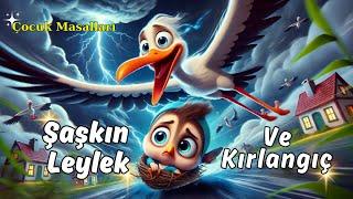 Şaşkın Leylek ve Kırlangıç | En Güzel Masallar | En Yeni Masallar | Türkçe masallar | Türk masalları