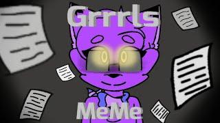 Grrrls meme (Original by: kapti lps)