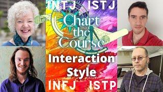 Chart-the-Course Interaction Style INFJ, INTJ, ISTJ, ISTP (Linda Berens) w/ Evelyn, Owen, Dave & Sam