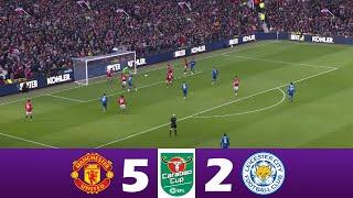 Manchester United vs Leicester City 5-2 | 2024 Carabao Cup | Match Highlights