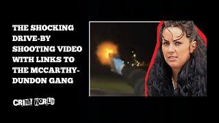 The shocking drive-by shooting video with links to the McCarthy-Dundon gang