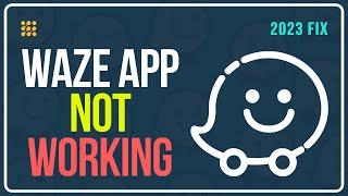 How to FIX Waze is Not Showing Map? [WORKING Methods]