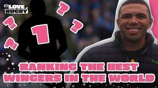 Ranking The Best Wingers In The World Right Now | With Bryan Habana | For The Love Of Rugby Podcast