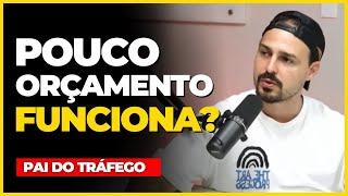 TRÁFEGO PAGO FUNCIONA COM POUCO DINHEIRO? (Pai do Tráfego) - Podcast Marketing Digital