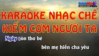 Karaoke Nhạc chế | KIẾM CƠM NGƯỜI TA | Beat chất lượng cao