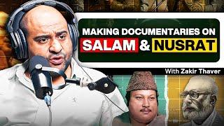 Making Documentaries on SALAM and Nusrat Fateh Ali Khan - Zakir Thaver - Film Maker - #TPE 400