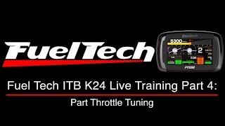 Fuel Tech ITB K24 Live Training Part 4: Part Throttle Tuning | Evans Performance Academy