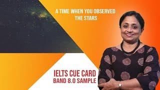 A time when you observed the stars | Latest May to August 2022 IELTS Cue Card | Band 8.0 Sample