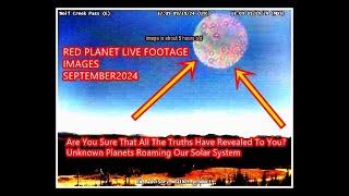 *RED PLANET*LIVE FOOTAGE AND IMAGES-SEPTEMBER2024