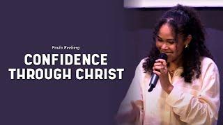 Confidence Through Christ | Paula Reeberg