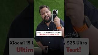 Xiaomi 15 Ultra vs Samsung Galaxy S25 Ultra - Ultimate Zoom Test! #shorts