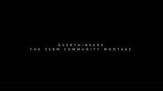 Overthinkers | The SSBM Community Montage (TRAILER)