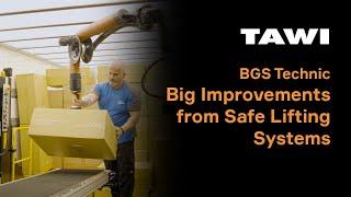 TAWI | BGS Technic – Tangible & Immediate Ergonomic Improvements By Adding Vacuum Lifting Solutions