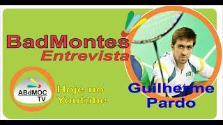 BadMontes Entrevista: Guilherme Pardo