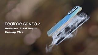 realme GT NEO 2 | Stainless Steel Vapor Cooling Plus