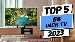 Top 5 BEST 65 Inch TVs of (2023)