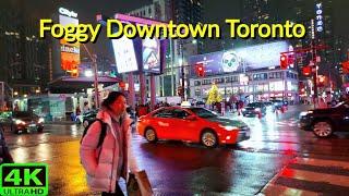 【4K】FOG DOWNTOWN BAY ST TO YONGE ST | TORONTO NIGHT WALK (DEC 2024)