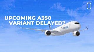 Airbus Delaying A350 Freighter Program