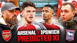 Debate Around Rice, Havertz & Saka Replacement! | Predicted XI | Arsenal vs Ipswich