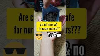 Are chia seeds safe for breastfeeding nursing mothers? #shortsfeed #shortsvideo #shorts