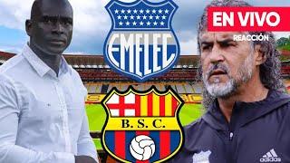 BARCELONA SC vs EMELEC REACCIÓN en VIVO