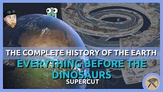 The Complete History of the Earth: Everything Before the Dinosaurs SUPER CUT