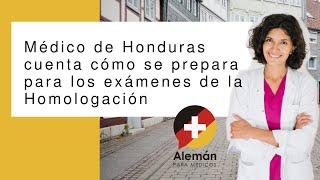 HOMOLOGACIÓN: Médico de Honduras cuenta preparación para el examen Fachsprachprüfung