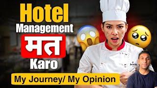 Hotel Management मत Karo?| Hotel Management as Career Option| My Journey| What should you do?|